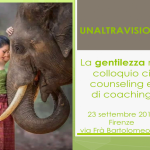 UNALTRAVISIONE 23 Settembre 2017 – la gentilezza nel colloquio di counseling e di coaching