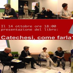 Presentazione del libro: “Catechesi, come farla?”