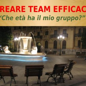 Creare Team efficaci – “Che età ha il mio gruppo?”