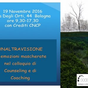 “Unaltravisione”: Le emozioni mascherate nel colloquio di Counseling e di Coaching.