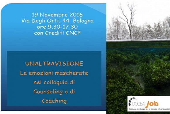 “Unaltravisione”: Le emozioni mascherate nel colloquio di Counseling e di Coaching.